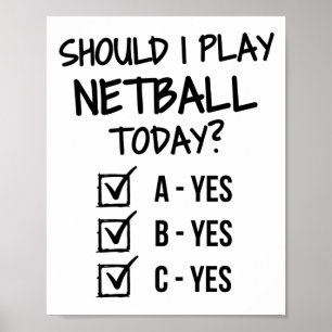 Poster Should I play netball today?