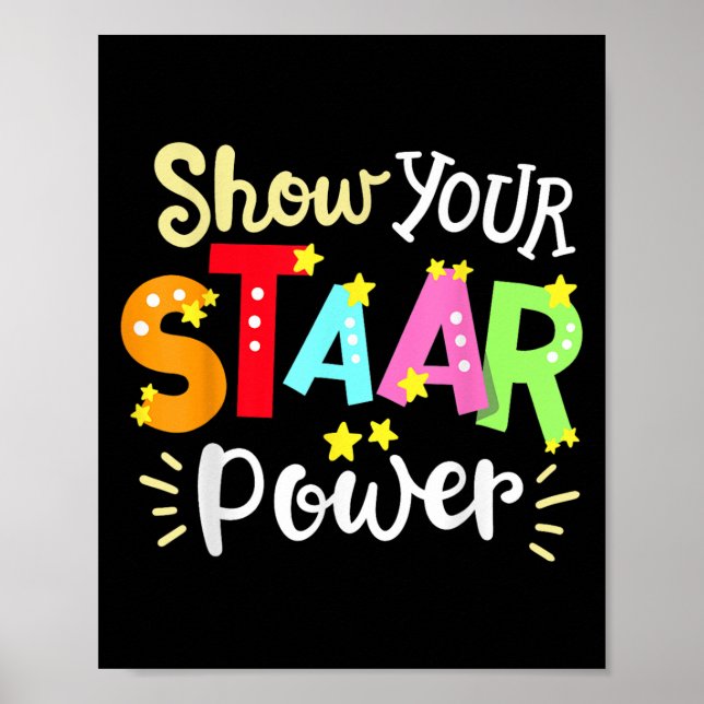 Poster Show Your Staar Wer State Testing Day Exam Student (Frente)