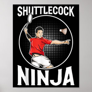 Poster Shuttle Ninja Funny Badminton Player