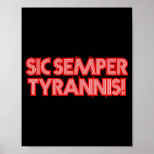 Poster Sic Semper Tyrannis Assim Sempre Para Tyrants Trum