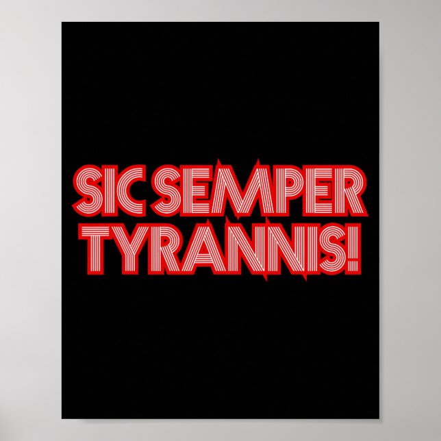 Poster Sic Semper Tyrannis Assim Sempre Para Tyrants Trum (Frente)