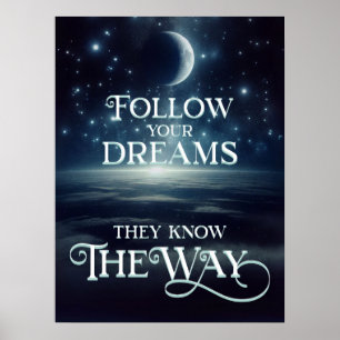Poster Siga seus sonhos com a Lua e as Estrelas da Terra