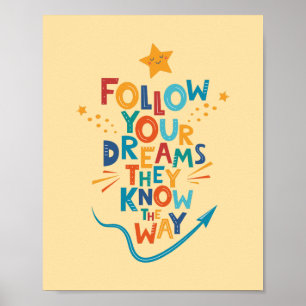 Poster Siga Seus Sonhos Que Sabem Como Inspiração