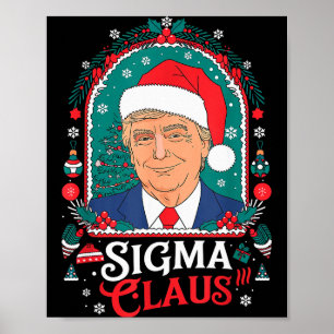 Poster Sigma Claus Humor Político Festivo Trump Chapéu de