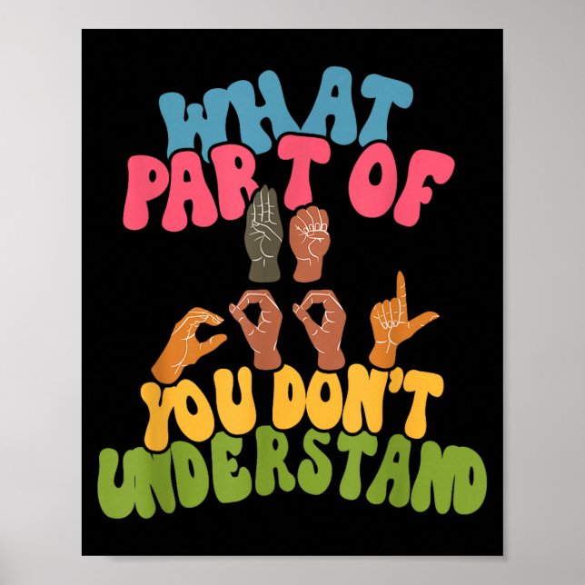 Poster Sign Language - What Part Of Asl Don't You Underst (Frente)