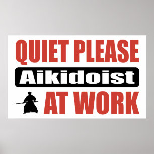 Poster Silêncio por favor Aikidoist no trabalho