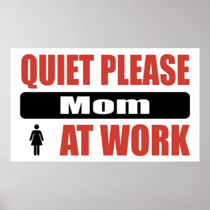Póster Silêncio Por Favor Mãe No Trabalho