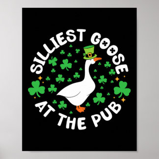 Poster Silliest Goose At The Pub Funny Shamrock St Patric