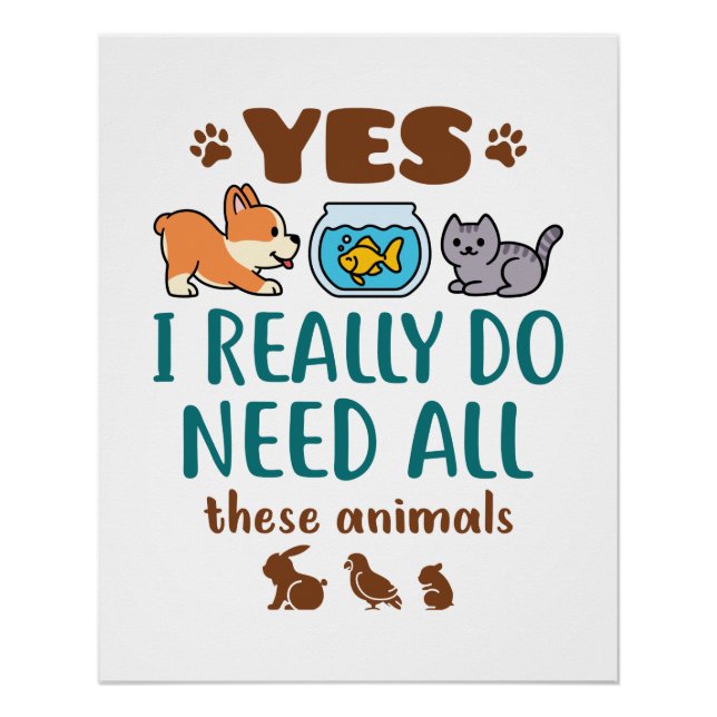 Póster Sim, Eu Realmente Preciso Desses Animais (Frente)