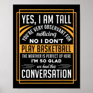Poster Sim, eu sou alto Não eu não jogo basquete Presente