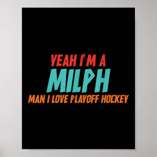 Poster Sim, eu sou um homem Milph, eu amo hóquei nos play