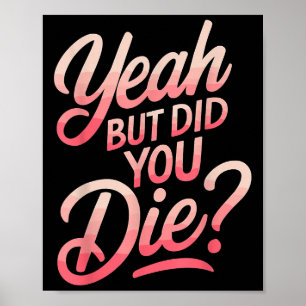 Poster Sim, Mas Você Morreu_ Motivação de Academia de Gin