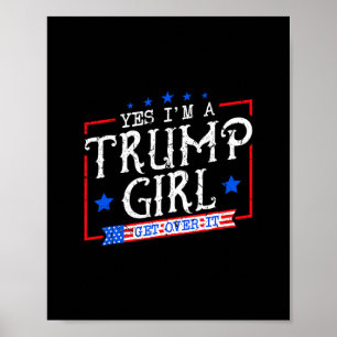 Poster Sim, sou uma garota Trump, supere isso, presentes 