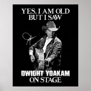 Poster Sim, sou velho, mas vi Dwight Yoakam no Palco.png