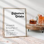 Poster Símbolo de Bebidas de Assinatura com Letra Retroat<br><div class="desc">Este moderno sinal de gravações retrorreflectoras é perfeito para o seu único e simples casamento da Boêmia de Verão. A inscrição é um na moda preto, fonte chic 70's boho que dá a este design clássico vibração mínima hippie hippie. Você pode adicionar seus próprios gráficos ou imagens se quiser personalizá-los....</div>