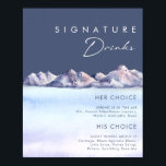 Poster Sinal das Bebidas Signature da Montanha de inverno<br><div class="desc">Este sinal de bebida típico da noite de inverno é o que você tem procurado para completar seu simples casamento rústico. Projetado com uma aquarela cor rosa e azul pastel que se mistura lindamente em marinhos e realces esbranquiçados que capturam perfeitamente uma noite na natureza. É certo que juntará a...</div>