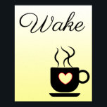 Poster Sinal de Acordar Amarelo e Preto para Cozinha<br><div class="desc">Este poster é preto e amarelo com um pop de vermelho no coração com o texto,  "Acordar",  com um gráfico de uma xícara de café. Um visual moderno vai adicionar um pop de cor à sua cozinha.</div>