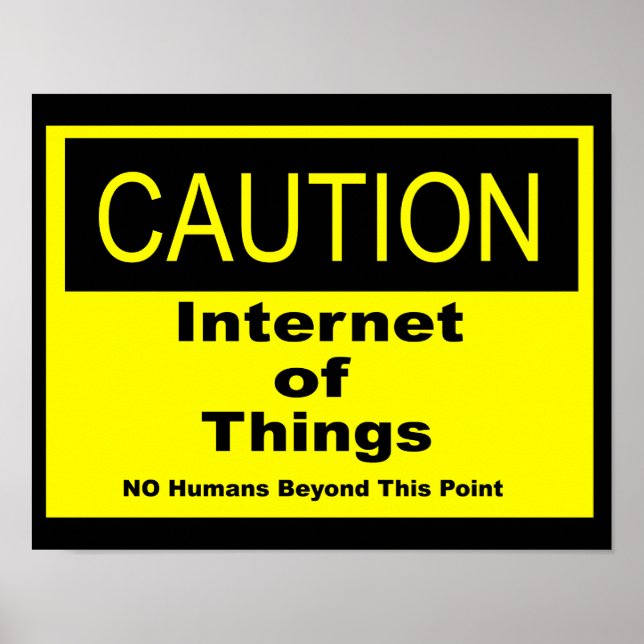 Poster Sinal de Alerta de Cuidado com a Internet das Cois (Frente)