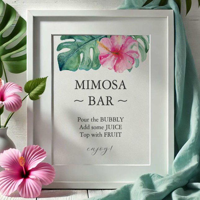 Poster Sinal de Bar Mimosa Chá de panela de Hibiscus Trop (wedding decor mimosa bar sign tropical pink watercolor hibiscus flower and monstera palm leaves)