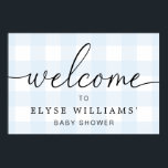 Poster Sinal de boas-vindas de Gingham azul<br><div class="desc">Esta placa de boas-vindas apresenta um design de gingham eterno  com um título moderno de caligrafia. O sinal pode ser personalizado para se adequar a qualquer evento.</div>