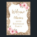 Poster sinal de boas-vindas do aniversário de 30 anos flo<br><div class="desc">Fundo brilhante de ouro falso e fundo cor-de-rosa pincelado floral,  elegante e na moda,  sinal de boas-vindas do excelente para a festa aniversário de 30 anos.</div>