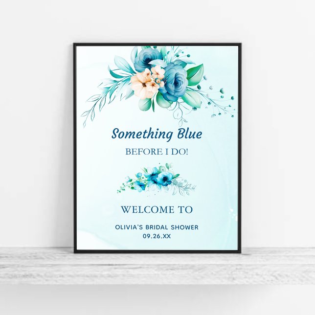 Poster Sinal de Boas-vindas do Chá de panela Floral Azul (Something Blue Before I Do Floral Bridal Shower Welcome Sign  )