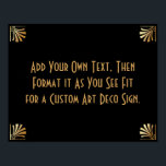 Poster Sinal de Casamento Personalizado da Deco de Arte D<br><div class="desc">Este design apresenta uma fonte elegante de Deco de Arte adicionada a um campo de modelo para que você edite conforme vê o ajustado. Foram adicionados embelezamentos de enquadramento de coordenação a cada esquina. Todos esses gráficos foram embelezados com falsos tratamentos dourados. Fontes e cores complementares foram usadas para o...</div>