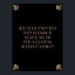 Poster Sinal de Casamento Personalizado da Deco de Arte D<br><div class="desc">Este design apresenta uma fonte elegante de Deco de Arte adicionada a um campo de modelo para que você edite conforme vê o ajustado. Foram adicionados embelezamentos de enquadramento de coordenação a cada esquina. Todos esses gráficos foram embelezados com falsos tratamentos dourados. Fontes e cores complementares foram usadas para o...</div>