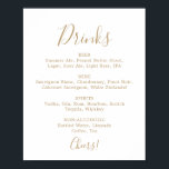 Poster Sinal de Menu de Bebidas de Casamento Dourado Mini<br><div class="desc">Este sinal de menu de bebidas de casamento dourado minimalista é perfeito para um casamento simples. O design romântico moderno apresenta tipografia clássica dourada e branca combinada com uma caligrafia rústica, porém elegante, com estilo de letra à mão vintage. Personalizável em qualquer cor. Mantenha o design simples e elegante, como...</div>