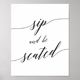 Poster Sinal de 'Sip and Be Seated' com Caligrafia Preta