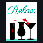 Poster Sinal de Teal e Relaxe Preto para Cozinha<br><div class="desc">Este poster é preto e lacado com um pop de vermelho com o texto, "Relaxe", com um gráfico de um copo de cocktails. Um visual moderno vai adicionar um pop de cor à sua cozinha.</div>