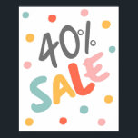 Poster Sinal de Venda 40% Desligado, Sinal de Venda Bouti<br><div class="desc">Este poster de venda de 40% foi projetado com cores e bolinhas divertidas. É concebido para ser atraente, e é adequado para compradas, quer sejam as livrarias de moda, as lojas de estilo de vida ou qualquer loja de venda a retalho. Você pode exibi-lo na sua parede como ela é,...</div>
