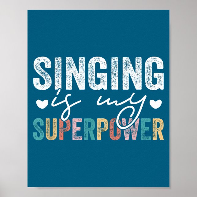 Poster Singing Is My Superwer Funny Singing Quote Men Wom (Frente)