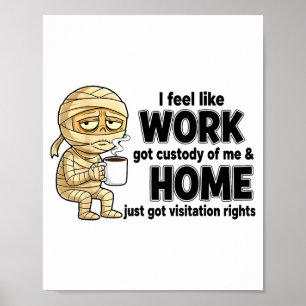 Poster Sinto que o trabalho ficou com a minha custódia Pi