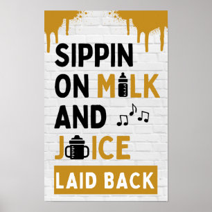 Poster Sippin on Milk and Juice Black & Gold Hip Hop