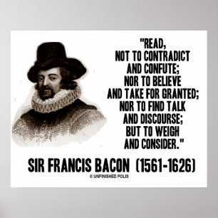 Poster Sir Francis Bacon Lê Para Pesar E Considerar