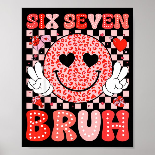 Poster Six Seven 67 Bruh 6 7 Cute Hearts Happy Valentines (Frente)