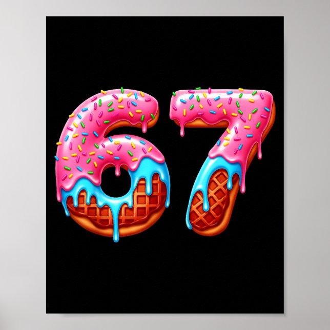 Poster Six Seven 67 Meme Funny Donut Ice Cream Drip Numbe (Frente)