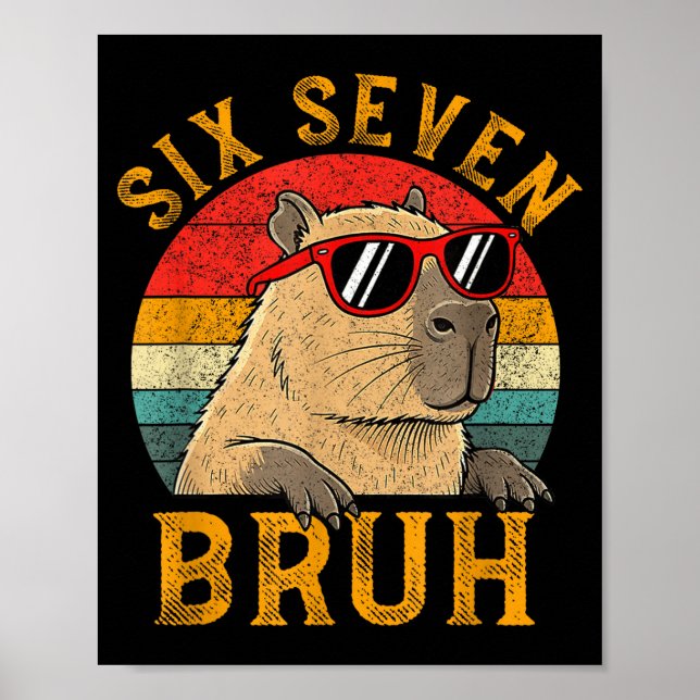 Poster Six Seven Bruh 67 Meme Funny Capybara Viral Six Se (Frente)
