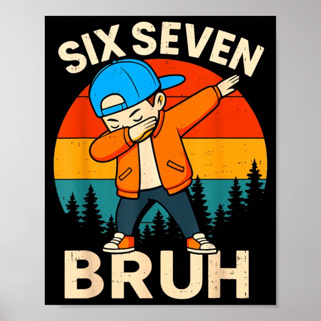 Poster Six Seven Bruh 6 7 Number 67 Meme Dab Dabbing Boys (Frente)
