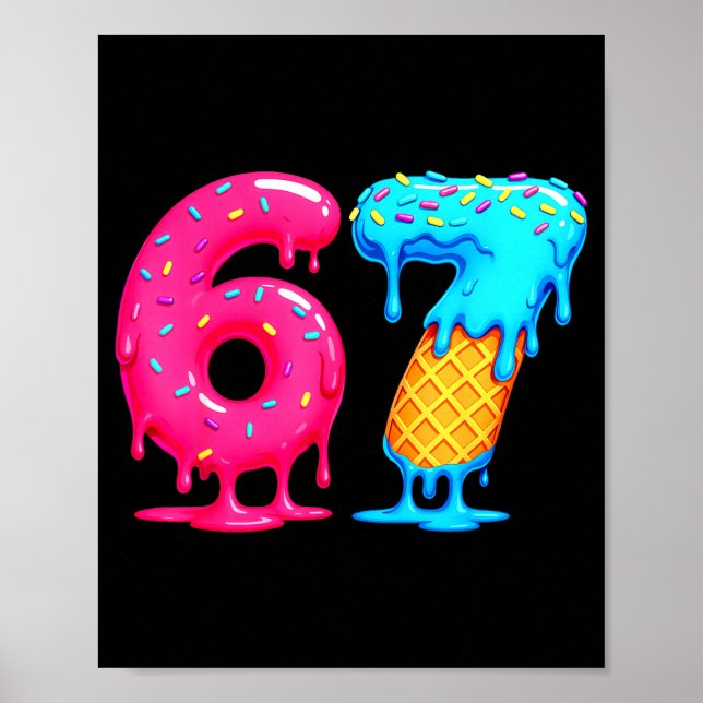 Poster Six Seven Ice Cream Drip Cool Meme 67 Funny Number (Frente)