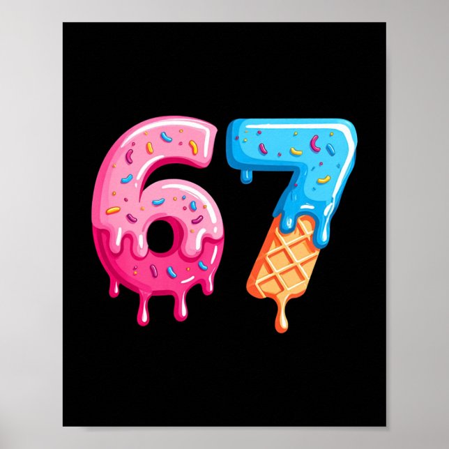 Poster Six Seven Ice Cream Drip Cool Meme 67 Funny Number (Frente)