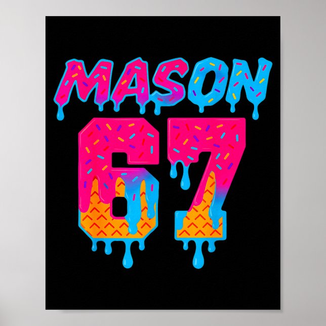 Poster Six Seven Ice Cream Drip Srt 67 Mason Meme  (Frente)
