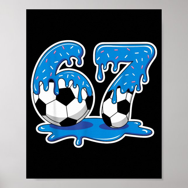 Poster Six Seven Soccer Ice Cream Drip Funny Design  (Frente)