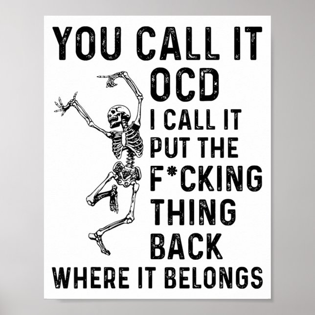 Poster Skeleton You Call It Ocd I Call It Put The Fcking  (Frente)