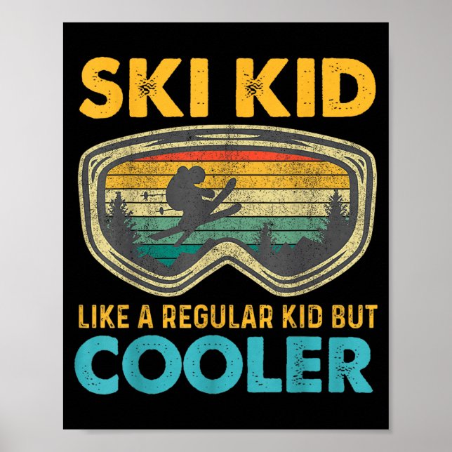 Poster Ski Kid Like A Regular Kid But Cooler Skiing Lover (Frente)