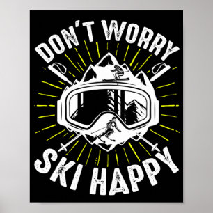 Poster Skiing DonT Worry Ski Happy Skier Winter Sports