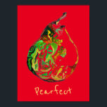 Poster Slogan de fruta de pera pop de arte aquarela<br><div class="desc">Slogan de trocadilho de fruta com ilustração de arte original de uma fruta de pera pelo artista Sacha Grossel no estilo moderno de pop de arte contra um fundo vermelho. Esta pintura original em caneta e aquarela está disponível aqui para impressões de arte. Brilhante e colorido com tema de fruta...</div>