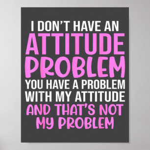 Poster Slogan engraçado, não tenho problema de atitude, S