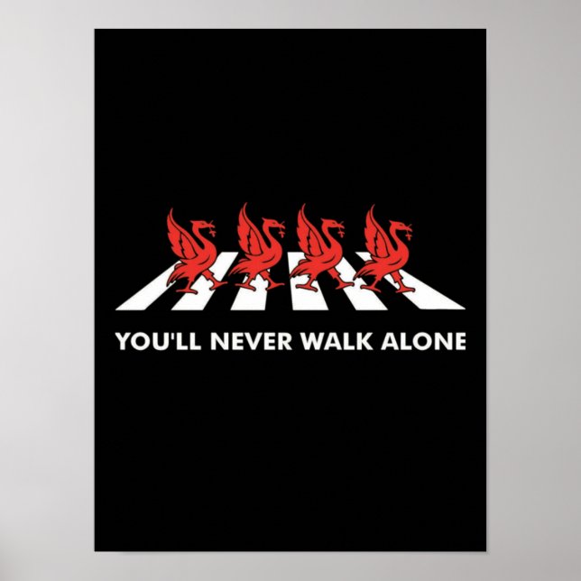 Poster Slogan Football Liverpool "Você Nunca Vai Andar So (Frente)